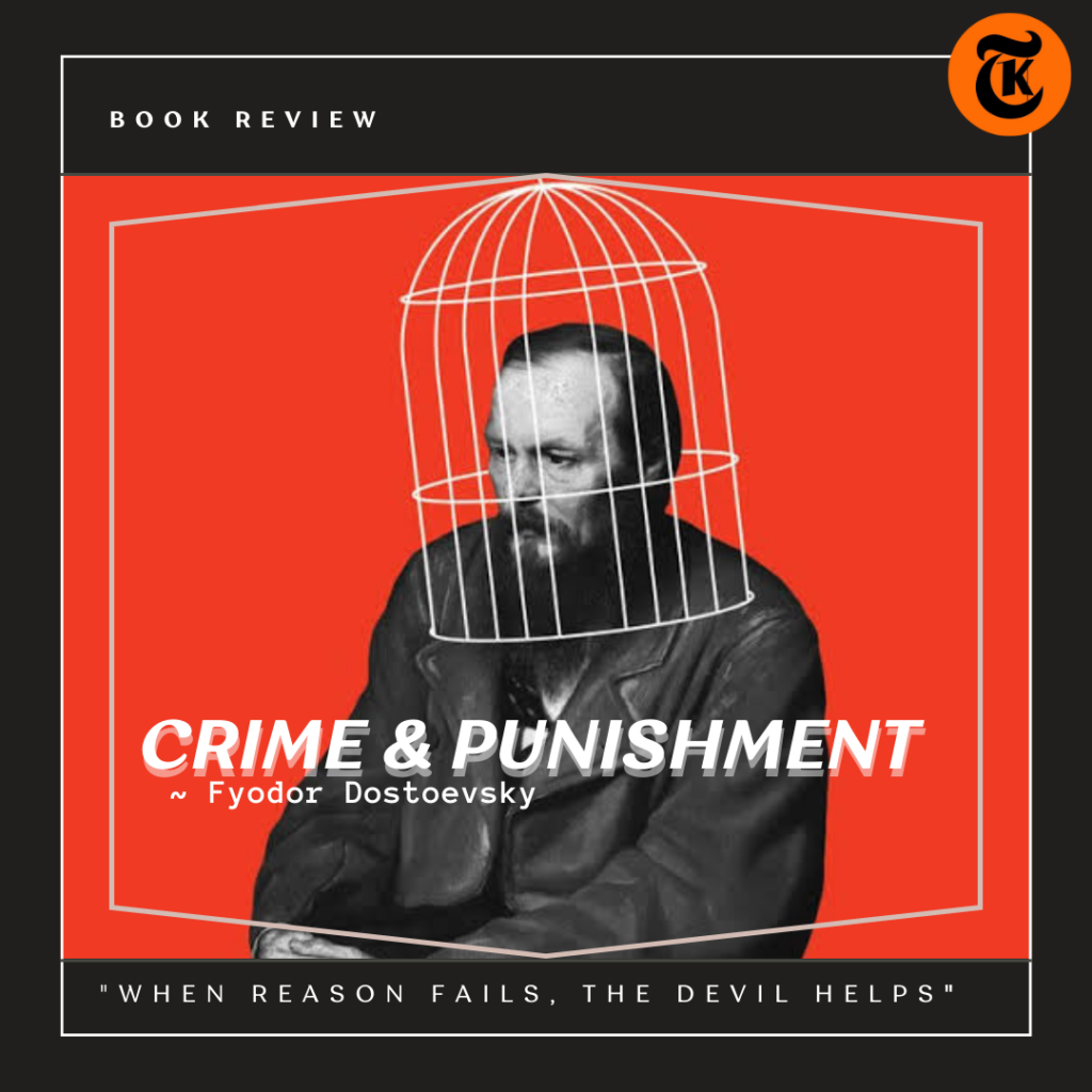 When Reason Fails, The Devil Helps – A Review On Crime and Punishment